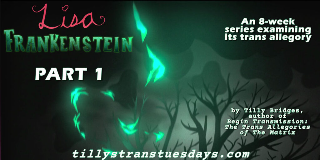 Lisa Frankenstein, part 1. an 8-week series examining its trans allegory, by tilly bridges, author of Begin Transmission: The Trans Allegories of The Matrix, at tillystranstuesdays.com, over an animation cell of green lightning striking bare trees