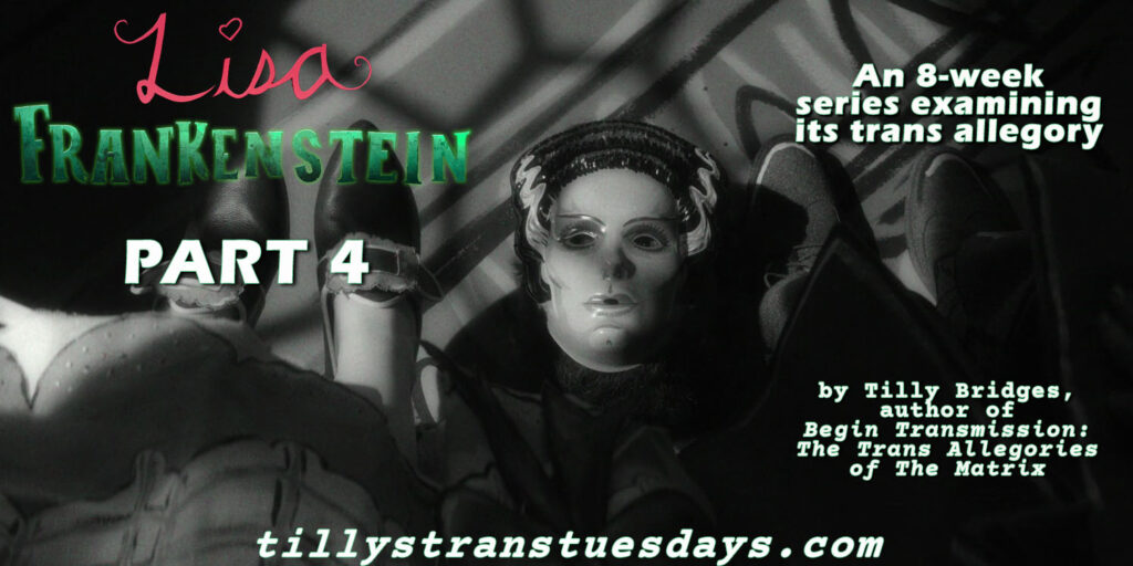 Lisa Frankenstein part 4, an 8-week series examining its trans allegory. by tilly bridges, author of begin transmission: the trans allegories of the matrix, at tillystranstuesdays.com, over a black and white image of someone in a bride of frankenstein mask looking up between two sets of feet