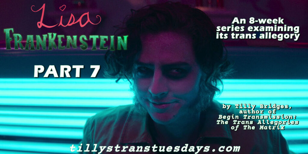 Lisa Frankenstein, part 7. An 8-week series examining its trans allegory. by Tilly Bridges, author of Begin Transmission: The Trans Allegories of The Matrix. tillystranstuesdays.com.