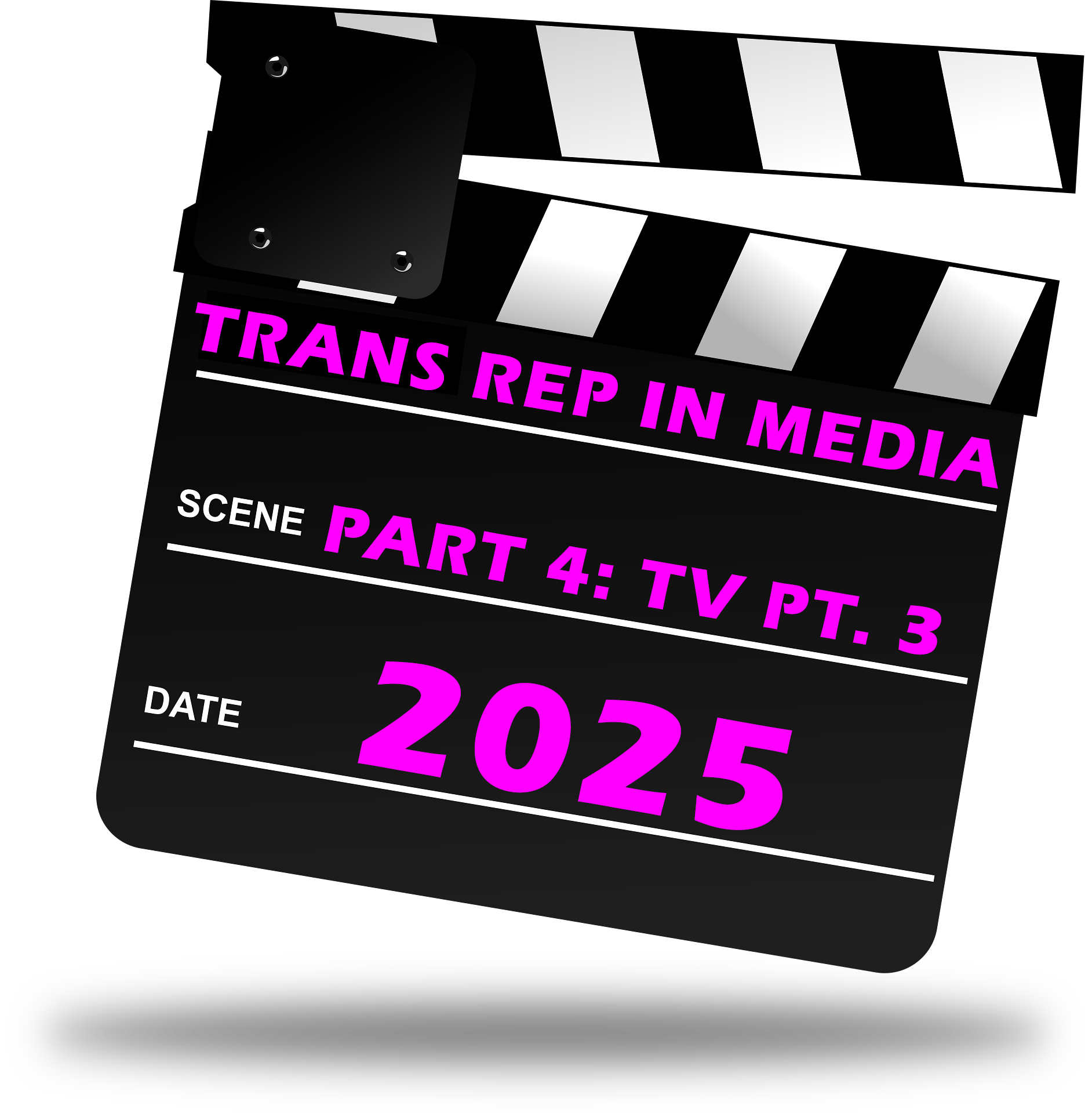 trans rep in 2025 media part 4: tv part 1, on a film slate