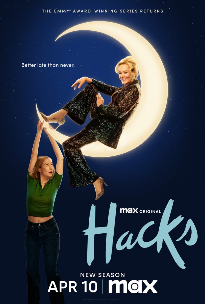 Hacks season 4 key art, with Debra sitting inside a crescent moon, and Eva dangling off the end of the moon, with the tagline "better late than never."